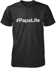 #PapaLife Hashtag Papa T-Shirt